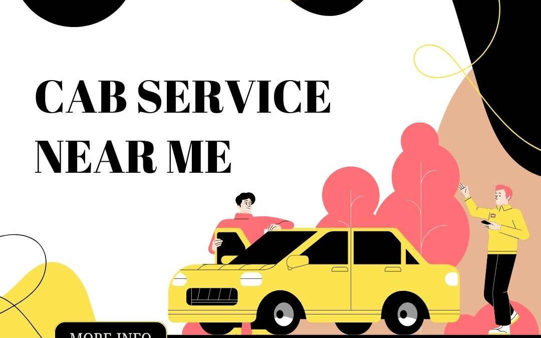 Here’s How to Make Booking a Cab Service Near Me Fast, Safe & Cashless